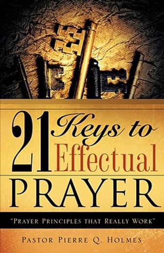 21 keys to effectual prayer