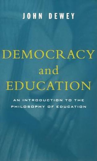democracy and education,an introduction to the philosophy of education (en Inglés)