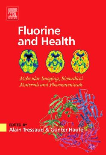 fluorine and health,molecular imaging, biomedical materials and pharmaceuticals
