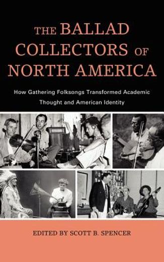the ballad collectors of north america (en Inglés)