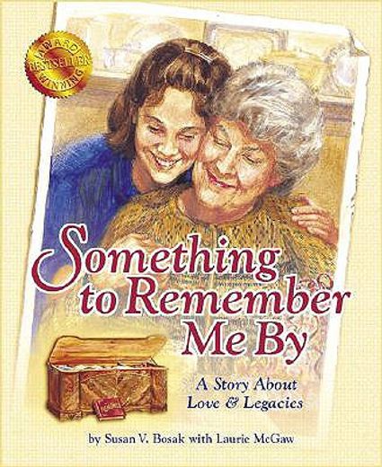 something to remember me by,a story about love & legacies (en Inglés)