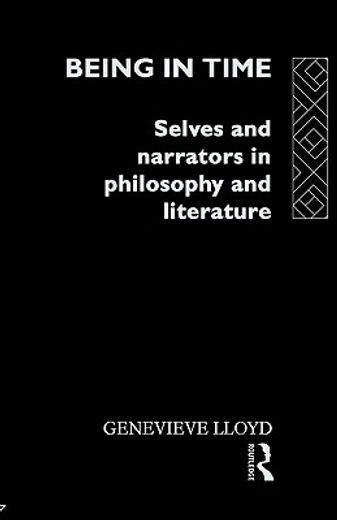 being in time,selves and narrators in philosophy and literature