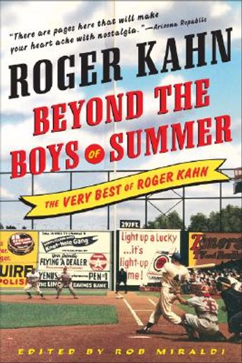 beyond the boys of summer,the very best of roger kahn
