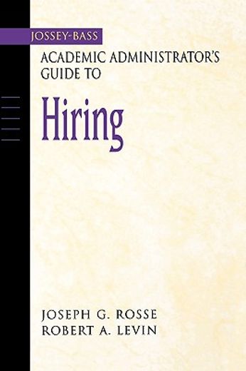the jossey-bass academic administrator´s guide to hiring