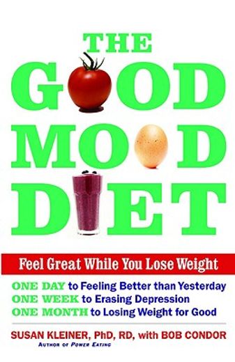 the good mood diet,feel great while you lose weight (en Inglés)