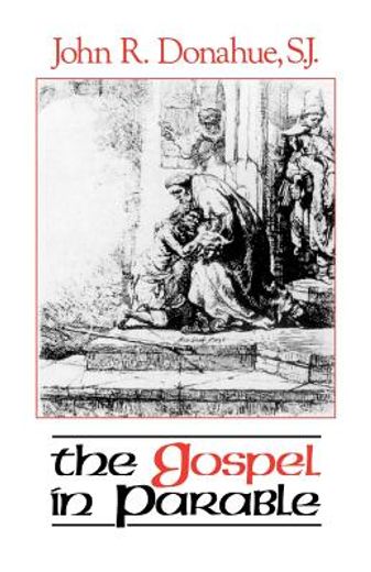 the gospel in parable,metaphor, narrative, and theology in the synoptic gospels