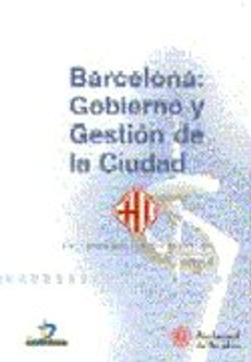 Barcelona: Gobierno y gestión de la ciudad (in Spanish)