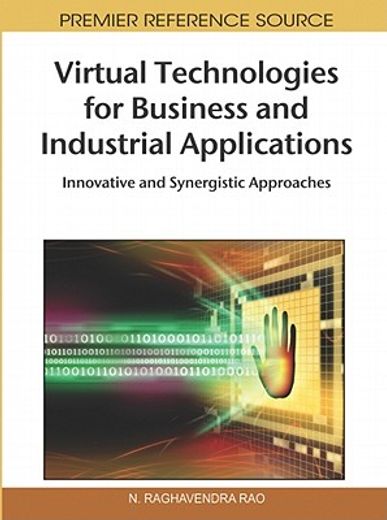 virtual technologies for business and industrial applications,innovative and synergistic approaches