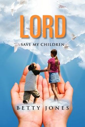 lord save my children (en Inglés)