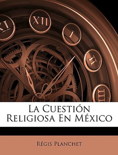 la cuestin religiosa en mxico