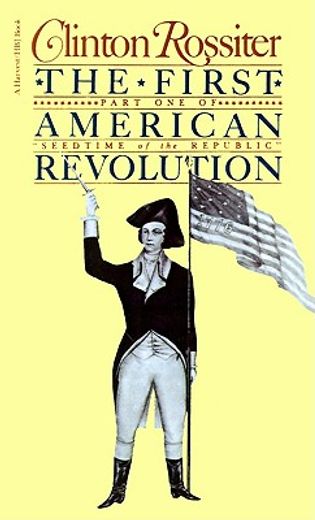 the first american revolution,the american colonies on the eve of independence (en Inglés)