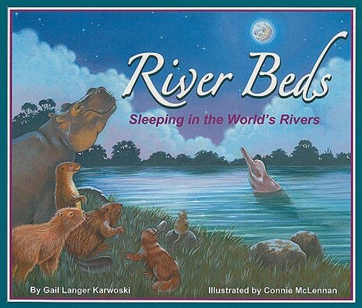 River Beds: Sleeping in the World's Rivers