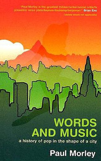 words and music,a history of pop in the shape of a city (en Inglés)