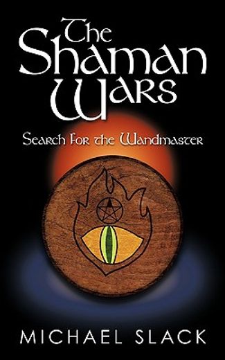 the shaman wars,search for the wandmaster