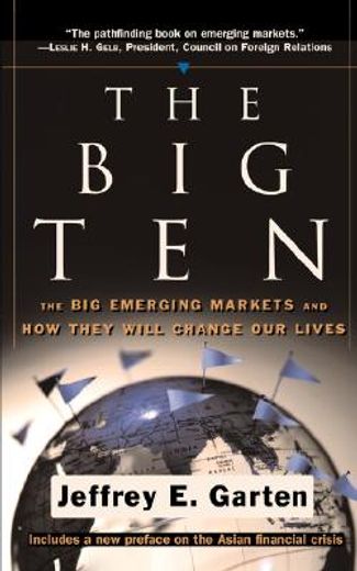 the big ten,the big emerging markets and how they will change our lives