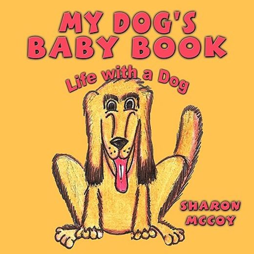 my dog´s baby book,life with a dog (in English)