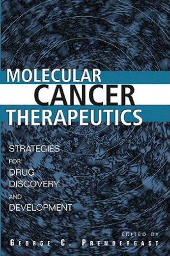 molecular cancer therapeutics,strategies for drug discovery and development