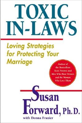 toxic in-laws,loving strategies for protecting your marriage