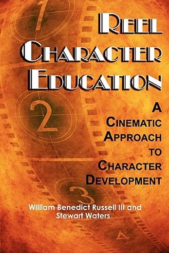reel character education,a cinematic approach to character development