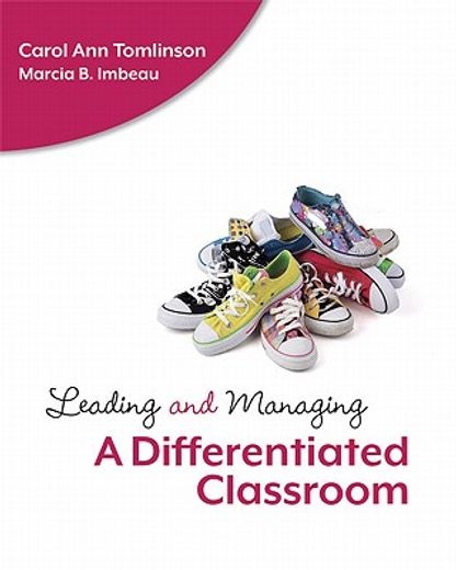 leading and managing a differentiated classroom (en Inglés)