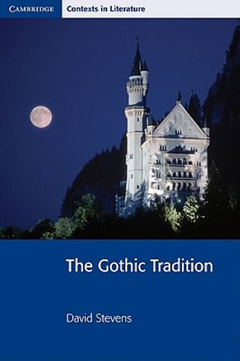 The Gothic Tradition (Cambridge Contexts in Literature) (en Inglés)