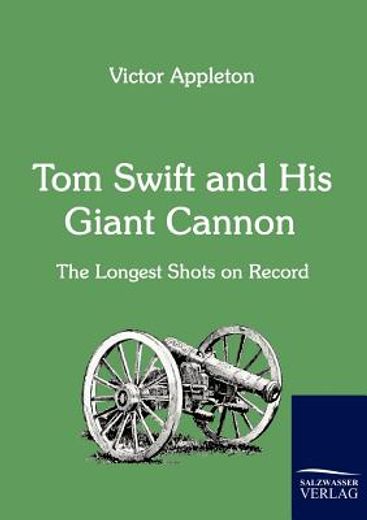 tom swift and his giant cannon,the longest shots on record