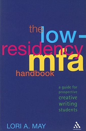 low-residency mfa handbook,a guide for prospective creative writing students