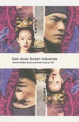 East Asian Screen Industries (en Inglés)