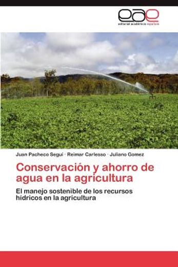 conservaci n y ahorro de agua en la agricultura (in Spanish)