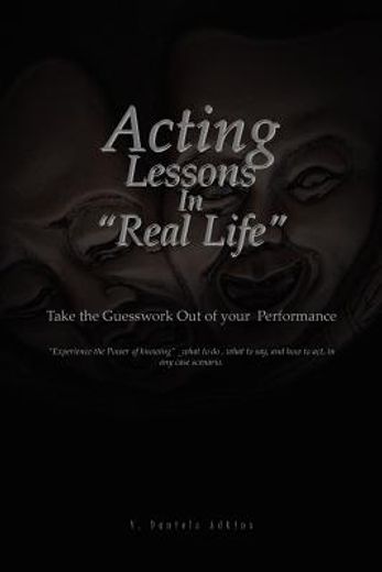 acting lessons in real life (en Inglés)