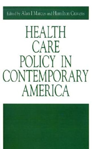 health care policy in contemporary america
