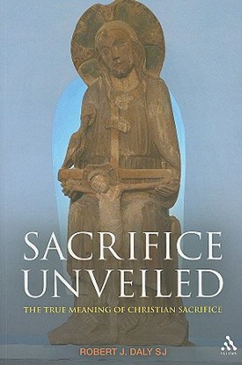 sacrifice unveiled,the true meaning of christian sacrifice