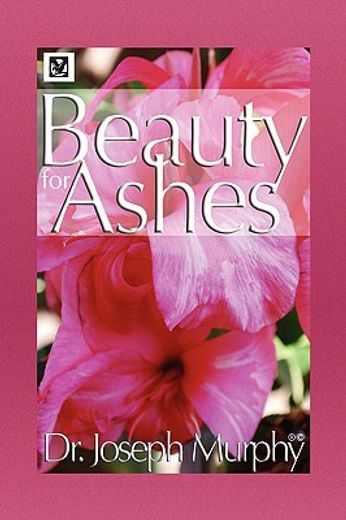 beauty for ashes (en Inglés)