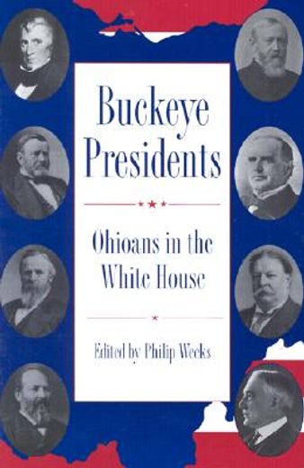 buckeye presidents,ohioans in the white house