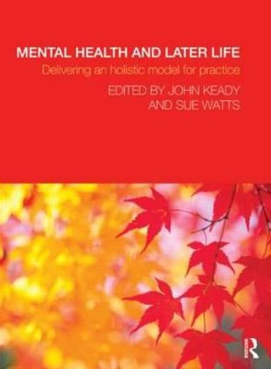 mental health and later life,delivering an holistic model for practice