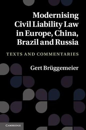 modernising civil liability law in europe, china, brazil and russia,texts and commentaries