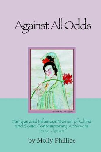 against all odds,famous and infamous women of china and some contemporary achievers 220 bc - 1995 ad