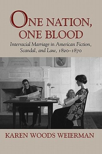 one nation, one blood,interracial marriage in american fiction, in american cuture, 1630-1860