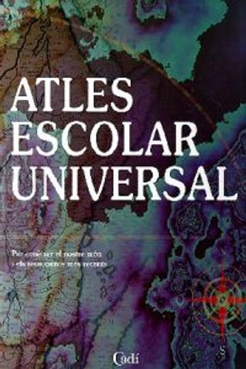 Atles escolar universal: Per conèixer el nostre món i els seus canvis més recents. (Atlas Everest) (in Catalá)