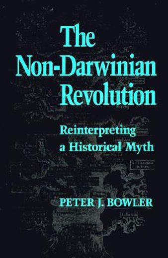 the non-darwinian revolution,reinterpreting a historical myth