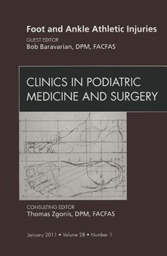 Foot and Ankle Athletic Injuries, an Issue of Clinics in Podiatric Medicine and Surgery: Volume 28-1 (in English)