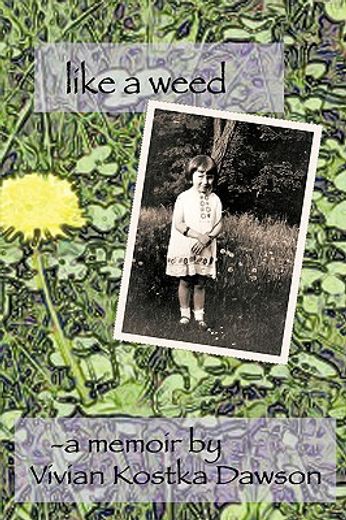 like a weed: a coming of age story of a hungarian girl through wwii and the post war years as a disp