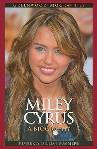 miley cyrus,a biography