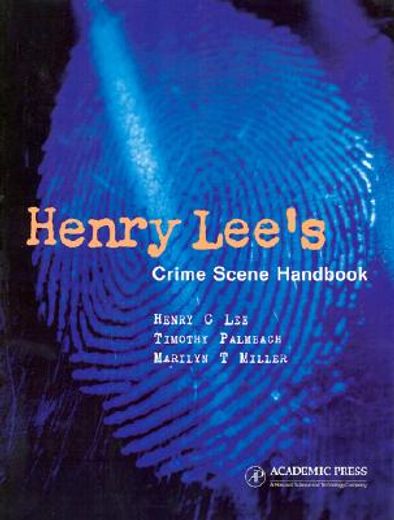 henry lee´s crime scene handbook