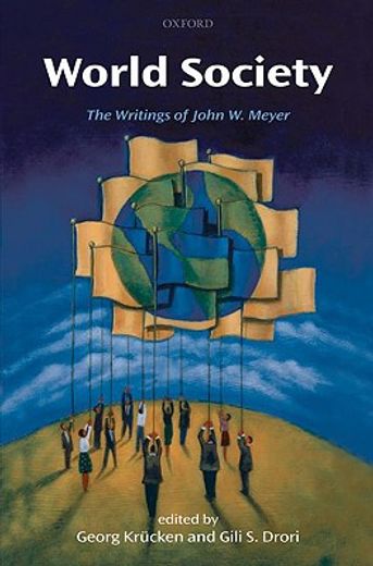 world society,the writings of john w. meyer