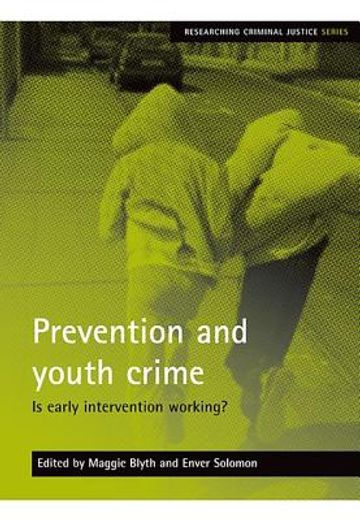 prevention and youth crime,is early intervention working?