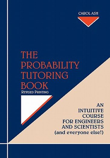 the probability tutoring book,an intuitive course for engineers and scientists