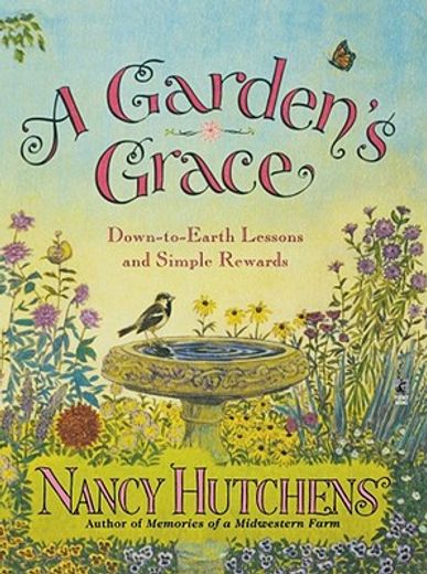 a garden´s grace,down-to-earth lessons and simple rewards