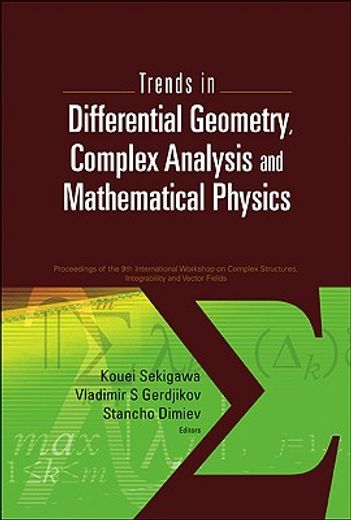 trends in differential geometry, complex analysis and mathematical physics,proceedings of 9th international workshop on complex structures, integrability and vector fields