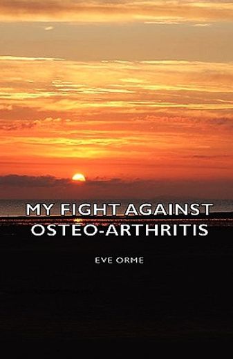 my fight against osteo-arthritis